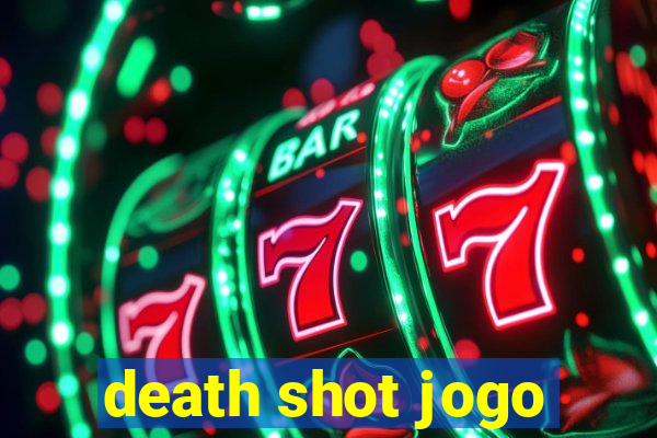 death shot jogo